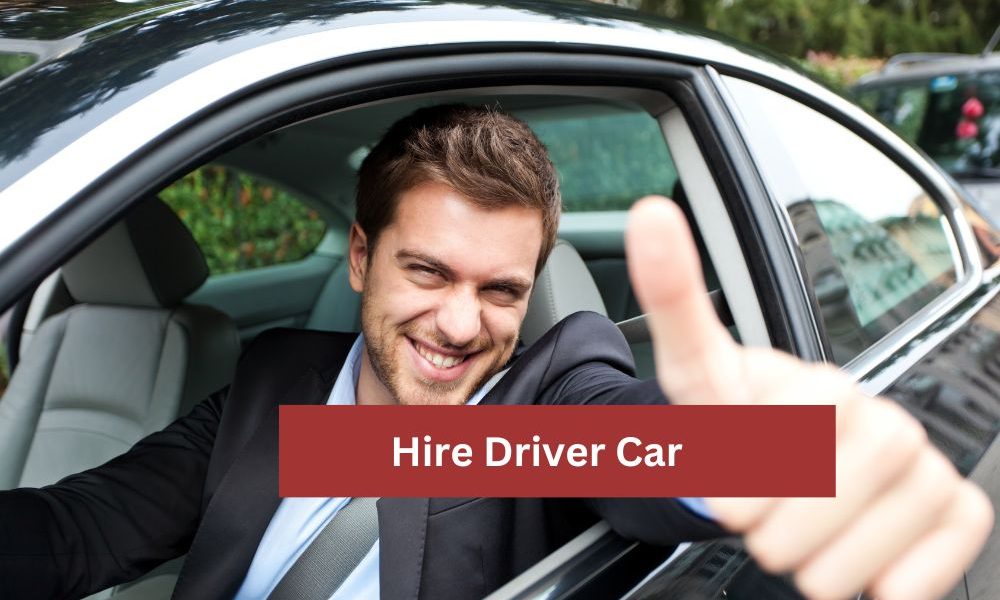 Hire a driver for your car
